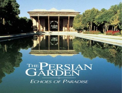 The Persian Garden: Echoes of Paradise,Used