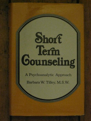ShortTerm Counseling: A Psychoanalytic Approach,Used