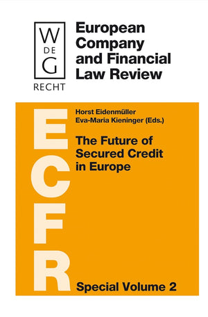 The Future of Secured Credit in Europe (European Company And Financial Law Review  Special Volume, 2),Used