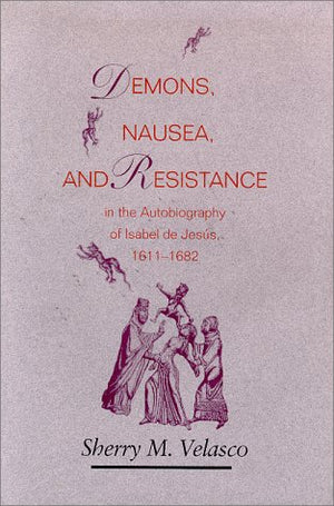 Demons, Nausea, and Resistance in the Autobiography of Isabel De Jesus: 16111682,Used