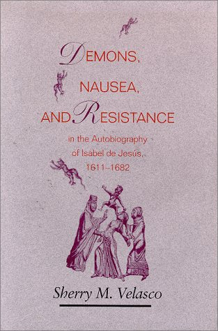 Demons, Nausea, and Resistance in the Autobiography of Isabel De Jesus: 16111682,Used