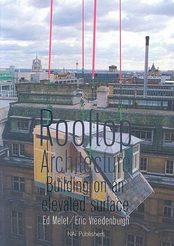 Rooftop Architecture: Building On An Elevated Surface,Used