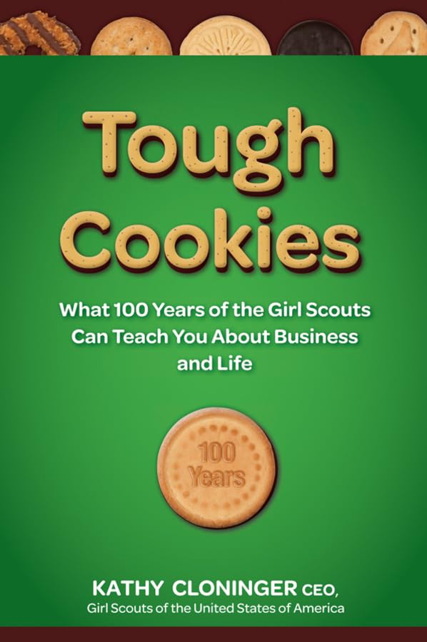 Tough Cookies: Leadership Lessons from 100 Years of the Girl Scouts,Used