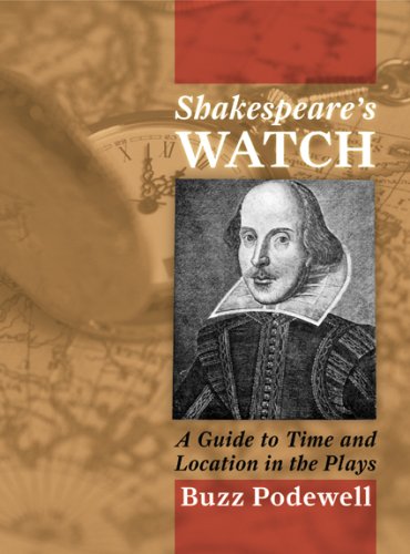 Shakespeare'S Watch: A Guide To Time And Location In The Plays (2 Volumes),New