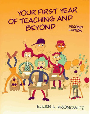 Your First Year of Teaching and Beyond