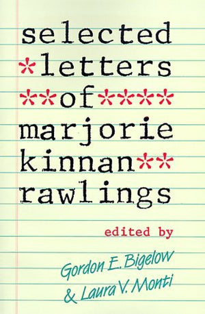 Selected Letters of Marjorie Kinnan Rawlings,Used
