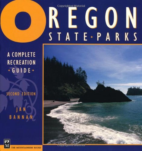 Oregon State Parks: A Complete Recreation Guide,Used