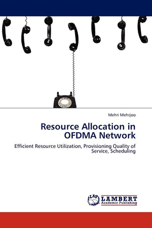 Resource Allocation in OFDMA Network: Efficient Resource Utilization, Provisioning Quality of Service, Scheduling,Used