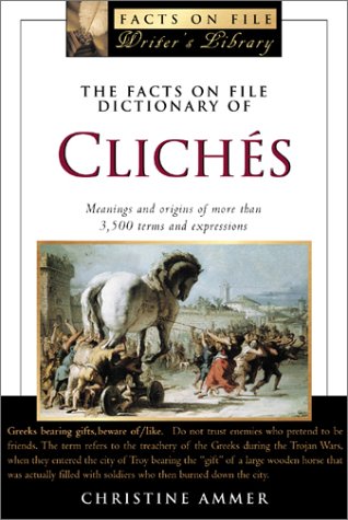 The Facts On File Dictionary Of Clichs (The Facts On File Writer'S Library),Used