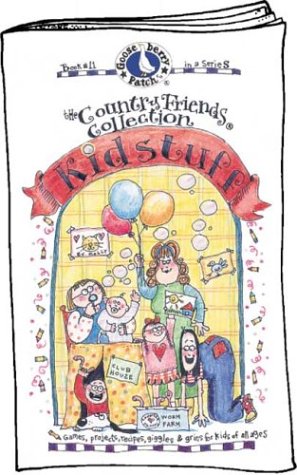 Kidstuff: Games, Projects, Recipes, Giggles & Grins for Kids of All Ages (The Country Friends Collection),Used