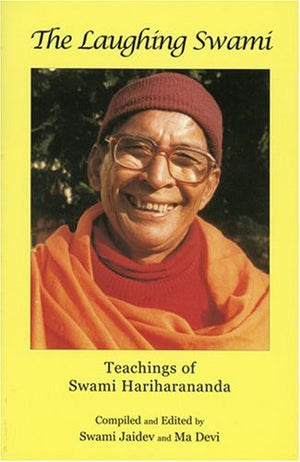 The Laughing Swami: Teachings Of Swami Hariharananda-used