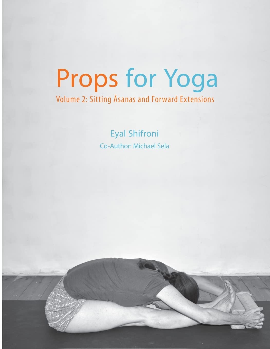 Props for Yoga  Volume 2: Sitting Asanas and Forward Extensions,Used