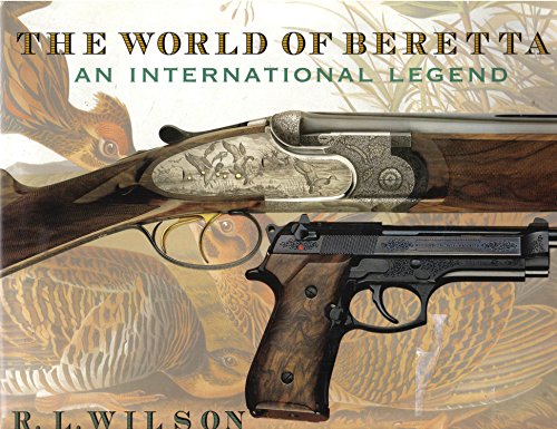 World of Beretta: An International Legend (History of Arms),Used