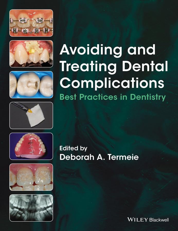Avoiding and Treating Dental Complications: Best Practices in Dentistry,Used