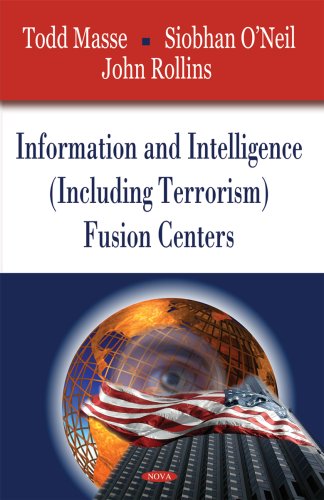 Information and Intelligence Including Terrorism Fusion Centers,Used