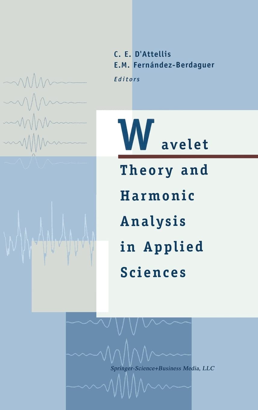 Wavelet Theory And Harmonic Analysis In Applied Sciences (Applied And Numerical Harmonic Analysis),Used