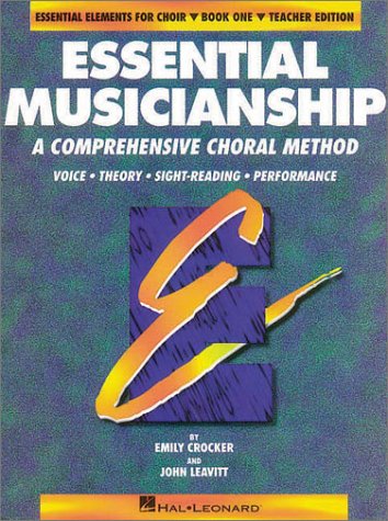 Essential Musicianship: A Comprehensive Choral Method (Euldc Trade And Capital Relations Series), Teacher Edition,New