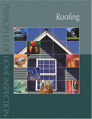 Principles of Home Inspection: Roofing,New