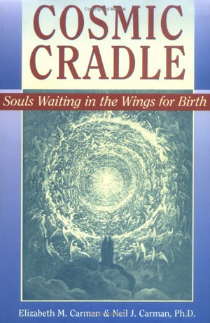Cosmic Cradle: Souls Waiting in the Wings for Birth,Used