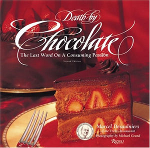 Death by Chocolate: The Last Word on a Consuming Passion,Used