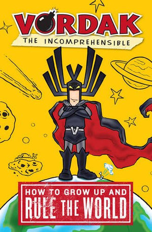 Vordak the Incomprehensible: How to Grow Up and Rule the World,Used