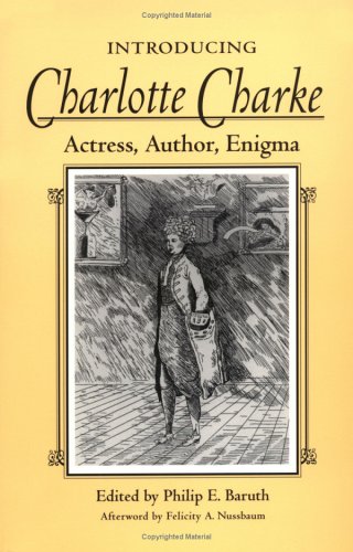Introducing Charlotte Charke: Actress, Author, Enigma,Used