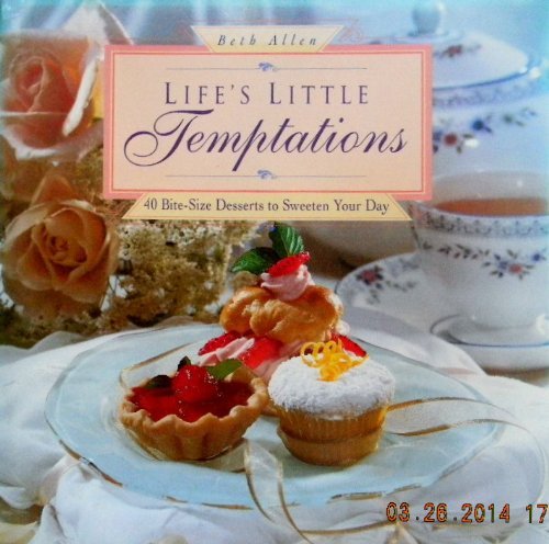 Life's Little Temptations: 40 BiteSize Desserts to Sweeten Your Day,Used