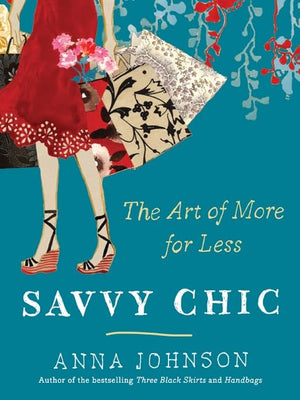 Savvy Chic: The Art of More for Less,Used