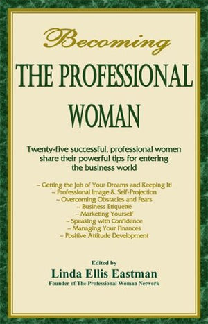 Becoming the Professional Woman (The Professional Woman Network),Used