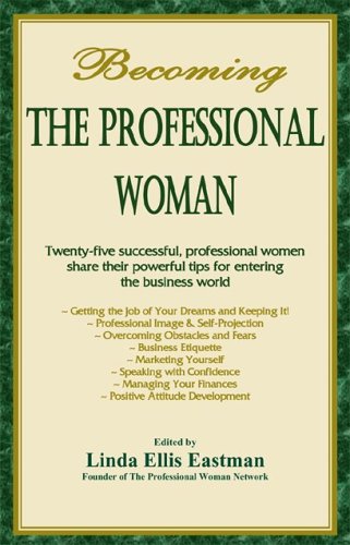 Becoming the Professional Woman (The Professional Woman Network),Used