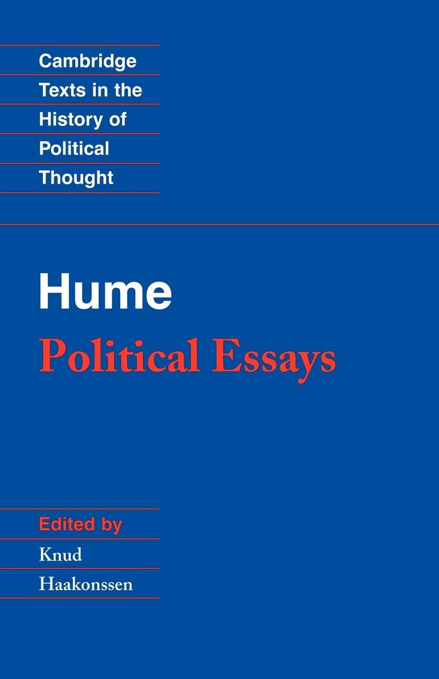 Hume: Political Essays (Cambridge Texts In The History Of Political Thought)