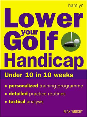 Lower Your Golf Handicap: Under 10 in 10 Weeks,Used