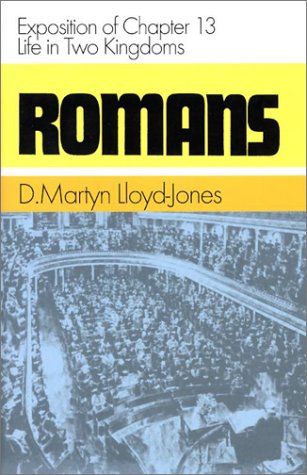 Romans: Exposition of Chapter 13: Life in Two Kingdoms (Romans (Banner of Truth)),Used
