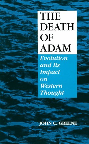 The Death of Adam: Evolution and Its Impact on Western Thought,Used