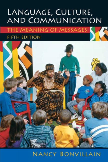 Language, Culture, and Communication: The Meaning of Messages,New