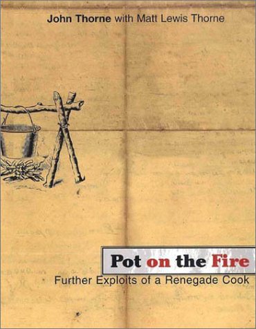 Pot on the Fire: Further Exploits of a Renegade Cook,Used