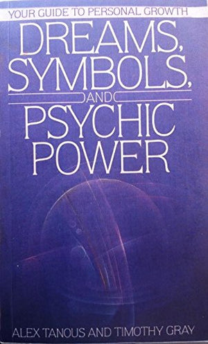 Dreams, Symbols, and Psychic Power,New