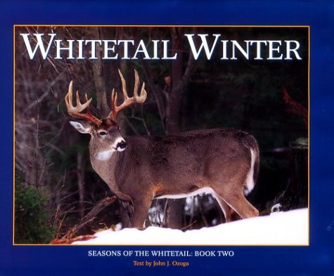 Whitetail Winter (Seasons of the Whitetail),New