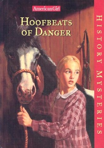 Hoofbeats of Danger (American Girl History Mysteries),Used
