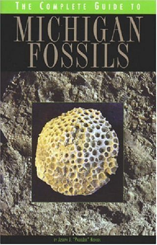 The Complete Guide to Michigan Fossils,New