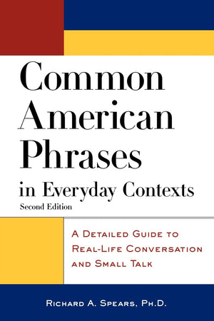Common American Phrases In Everyday Contexts: A Detailed Guide To Reallife Conversation And Small Talk (Mcgrawhill Esl Referen,New