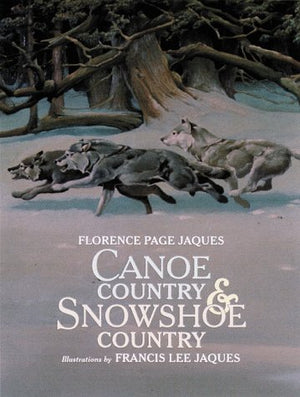 Canoe Country And Snowshoe Country,Used