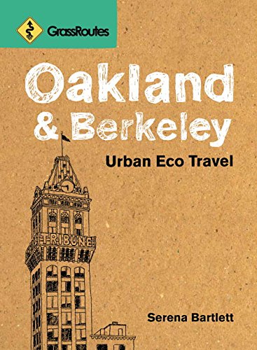 Grassroutes Oakland And Berkeley, Second Edition: Urban Eco Travel,Used