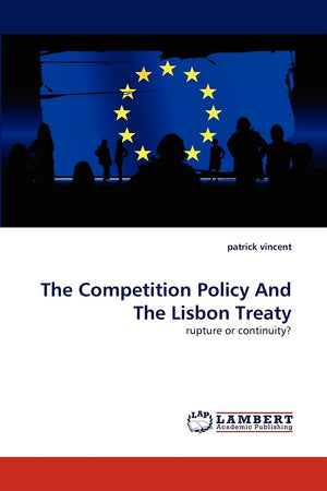 The Competition Policy And The Lisbon Treaty: rupture or continuity?,Used