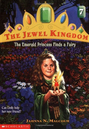 The Emerald Princess Finds a Fairy (Jewel Kingdom No. 7)
