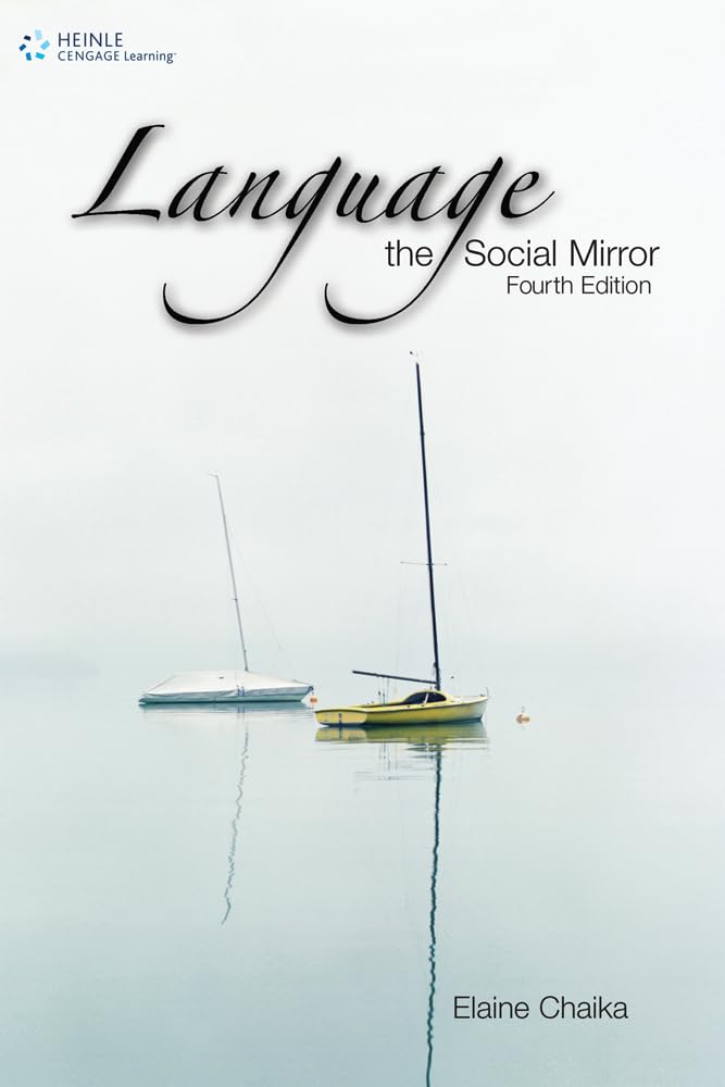 Language: The Social Mirror (Sociolinguistics)