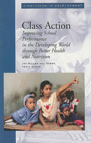 Class Action: Improving School Performance in the Developing World Through Better Health and Nutrition (Directions in Developmen,Used