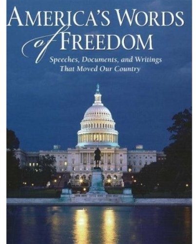 America'S Words Of Freedom: Speeches, Documents, And Writings That Moved Our Country,Used