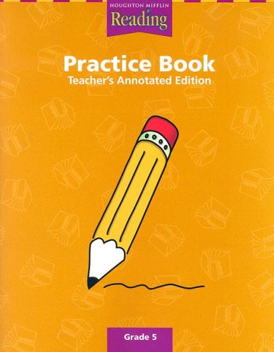 Houghton Mifflin Reading: Practice Book, Grade 5, Teacher's Annotated Edition,New