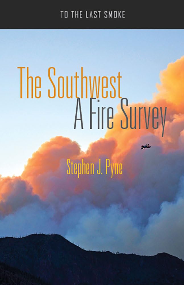The Southwest: A Fire Survey (To The Last Smoke),Used